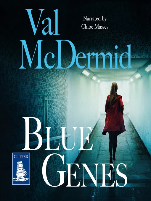 Title details for Blue Genes--PI Kate Brannigan, Book 5 by Val McDermid - Available